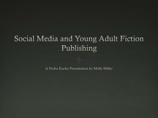 Social Media and Young Adult Fiction Publishing
