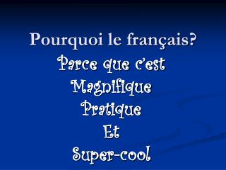 Pourquoi le français?