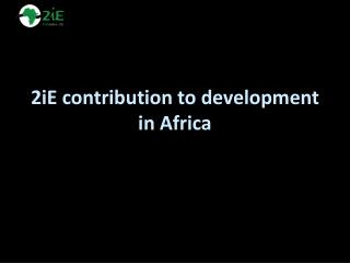 2iE contribution to development in Africa