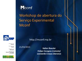 Workshop de abertura do Serviço Experimental Mconf