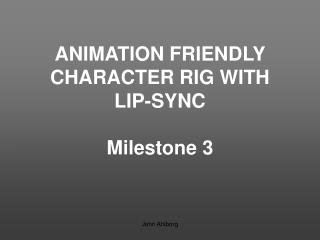 ANIMATION FRIENDLY CHARACTER RIG WITH LIP-SYNC Milestone 3