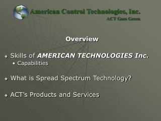 Overview Skills of AMERICAN TECHNOLOGIES Inc. Capabilities