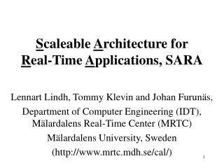 S caleable A rchitecture for R eal-Time A pplications, SARA