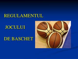 REGULAMENTUL JOCULUI DE BASCHET