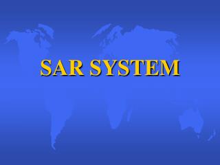 SAR SYSTEM