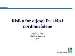 Risiko for oljesøl fra skip i nordområdene