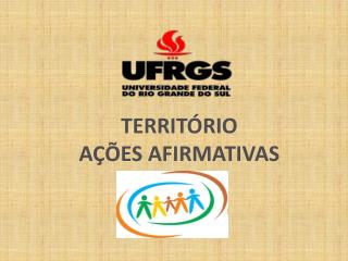 TERRITÓRIO AÇÕES AFIRMATIVAS