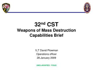 32 nd CST Weapons of Mass Destruction Capabilities Brief