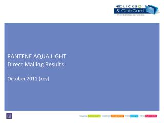 PANTENE AQUA LIGHT Direct Mailing Results October 2011 (rev)