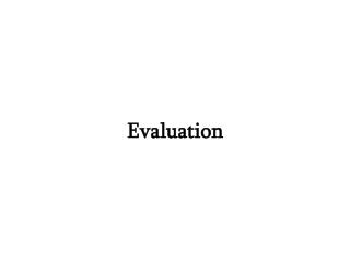 Evaluation