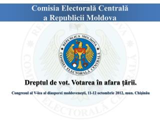 Dreptul de vot. Votarea în afara ţării.