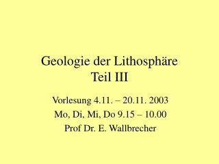 Geologie der Lithosphäre Teil III