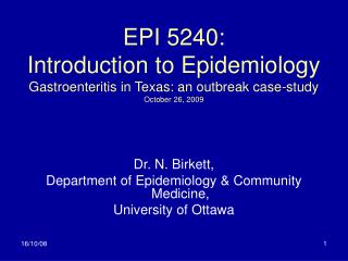 Dr. N. Birkett, Department of Epidemiology &amp; Community Medicine, University of Ottawa