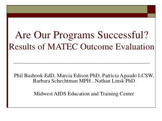 Are Our Programs Successful? Results of MATEC Outcome Evaluation