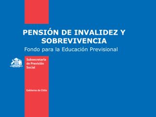 PENSIÓN DE INVALIDEZ Y SOBREVIVENCIA