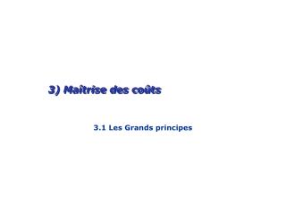 3) Maîtrise des coûts