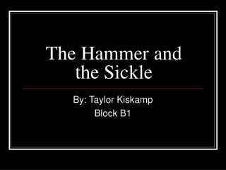 The Hammer and the Sickle