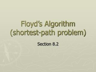 Floyd’s Algorithm (shortest-path problem)