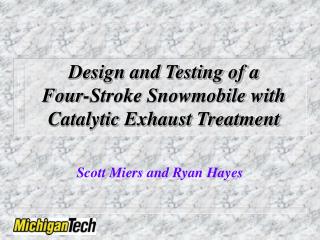 Design and Testing of a Four-Stroke Snowmobile with Catalytic Exhaust Treatment