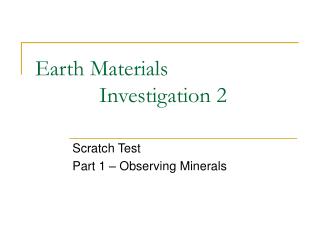 Earth Materials 		Investigation 2