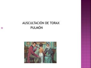 AUSCULTACIÓN DE TORAX PULMÓN