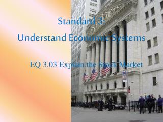 Standard 3: Understand Economic Systems