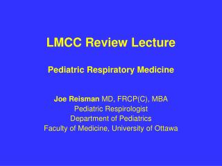 LMCC Review Lecture Pediatric Respiratory Medicine