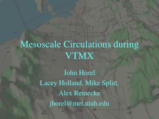 Mesoscale Circulations during VTMX