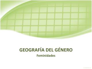 GEOGRAFÍA DEL GÉNERO