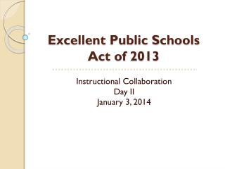 Excellent Public Schools Act of 2013