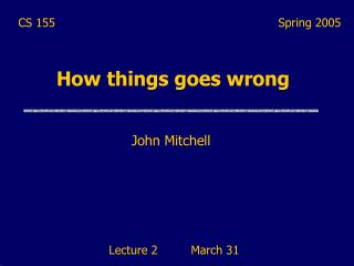 How things goes wrong