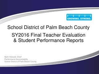School District of Palm Beach County SY2016 Final Teacher Evaluation & Student Performance Reports