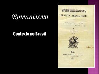 Romantismo Contexto no Brasil