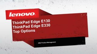 ThinkPad Edge E130 ThinkPad Edge E330 Top Options