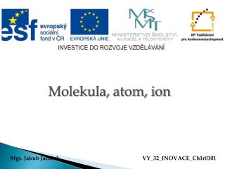 Molekula , atom, ion