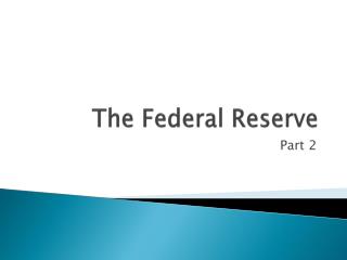 The Federal Reserve