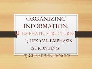 ORGANIZING INFORMATION: