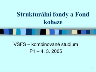 Strukturální fondy a Fond koheze