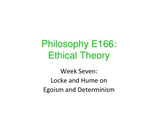 Philosophy E166: Ethical Theory