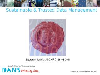 Sustainable &amp; Trusted Data Management