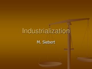 Industrialization