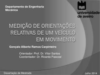 Medição de Orientações Relativas de um Veículo em Movimento
