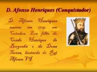 D. Afonso Henriques (Conquistador)