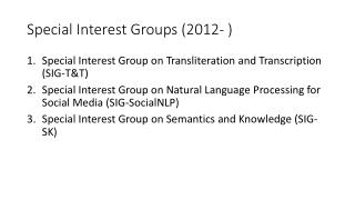 Special Interest Groups (2012- )