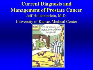 Current Diagnosis and Management of Prostate Cancer