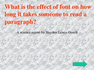 What is the effect of font on how long it takes someone to read a paragraph?