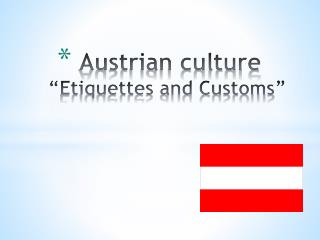 Austrian culture “Etiquettes and Customs”