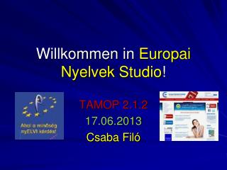 Willkommen in Europai Nyelvek Studio !