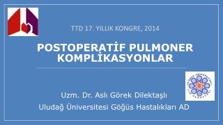 POSTOPERATİF PULMONER KOMPLİKASYONLAR