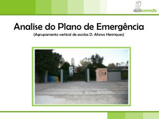 Analise do Plano de Emergência (Agrupamento vertical de escolas D. Afonso Henriques)